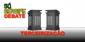 Debate Terceirização