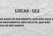 Lucas 12.2