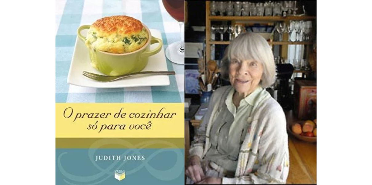 O milagre nascido da dor – sobre “O prazer de cozinhar só para você”, de Judith Jones