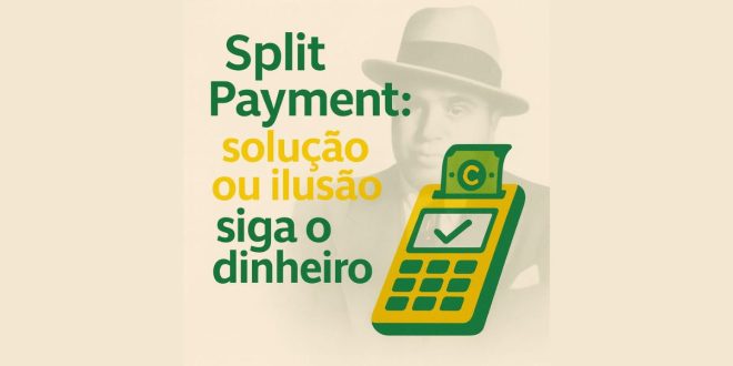 Split Payment e o desafio invisível