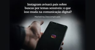 Instagram avisará pais sobre buscas por temas sensíveis: o que isso muda na comunicação digital?
