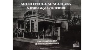Aracaju pela ótica arquitetônica de Eder Donizetti e Adriana Dantas