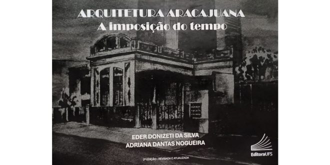 Capa do livro, 'Arquitetura Aracajuana - a imposição do tempo